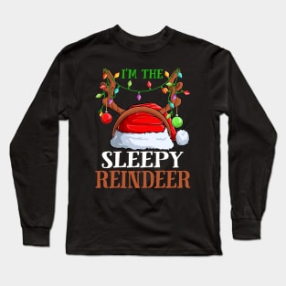 Im The Sleepy Reindeer Christmas Funny Pajamas Funny Christmas Gift Long Sleeve T-Shirt